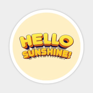 Hello Sunshine! Magnet